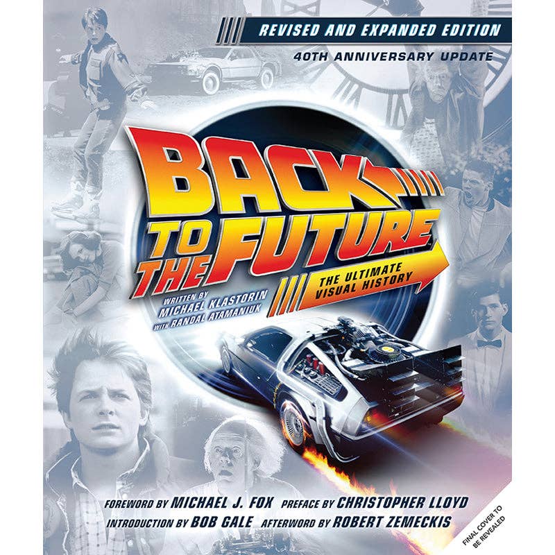 Revised Back Revised and Expanded Back to the Future Ultimate Visual History – The ...