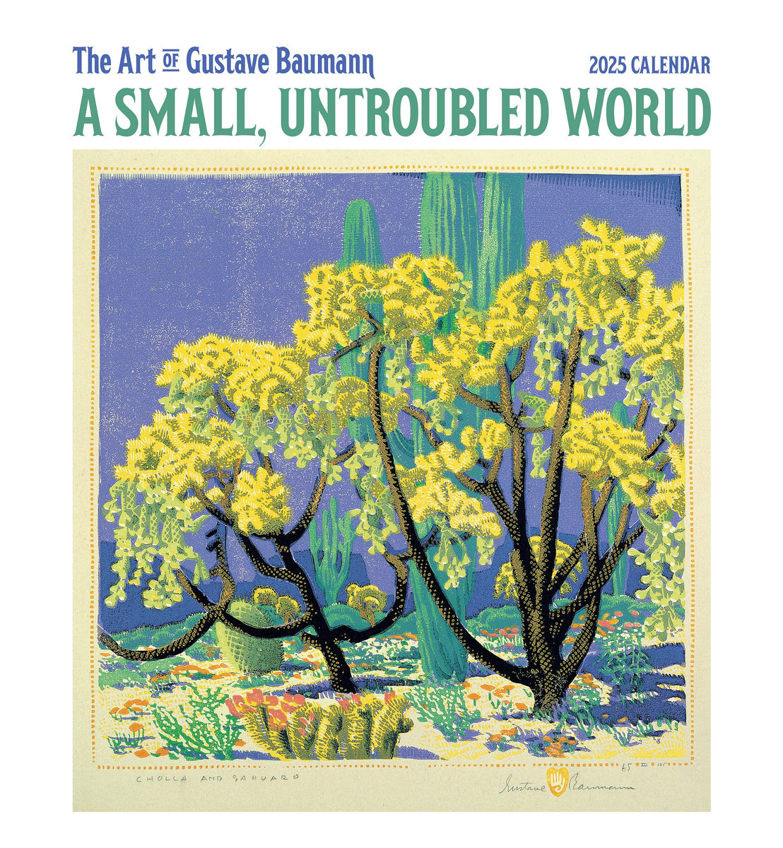 A Small Untroubled World 2025 Wall Calendar – The Gamble House Bookstore